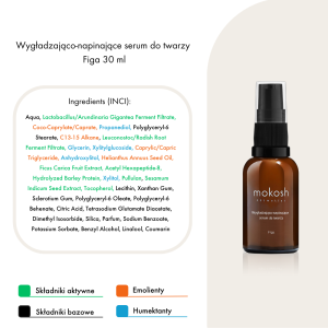 MOKOSH    Wygładzająco-napinające serum do twarzy   Figa   30 ml